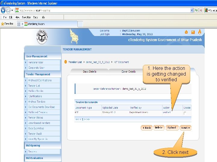 1. Here the action is getting changed to verified 2. Click next 