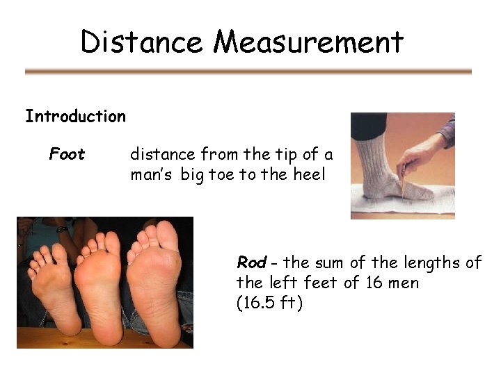 Distance Measurement Introduction Foot distance from the tip of a man’s big toe to Distance Measurement Introduction Foot distance from the tip of a man’s big toe to