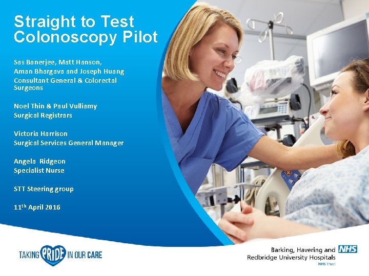 Straight to Test Colonoscopy Pilot Sas Banerjee, Matt Hanson, Aman Bhargava and Joseph Huang