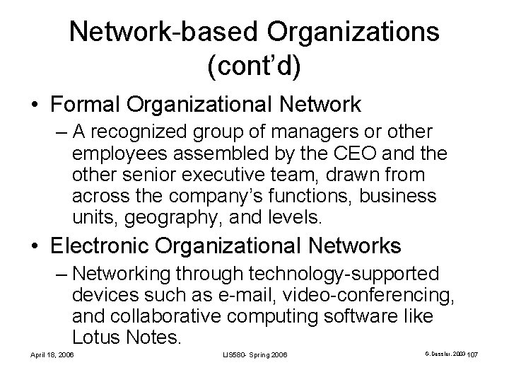 Network-based Organizations (cont’d) • Formal Organizational Network – A recognized group of managers or Network-based Organizations (cont’d) • Formal Organizational Network – A recognized group of managers or