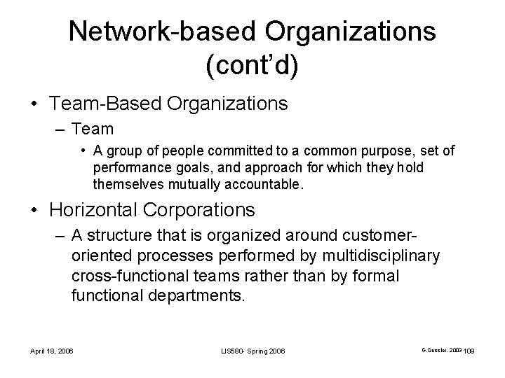 Network-based Organizations (cont’d) • Team-Based Organizations – Team • A group of people committed Network-based Organizations (cont’d) • Team-Based Organizations – Team • A group of people committed