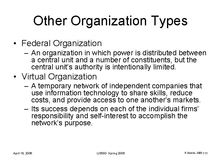 Other Organization Types • Federal Organization – An organization in which power is distributed Other Organization Types • Federal Organization – An organization in which power is distributed