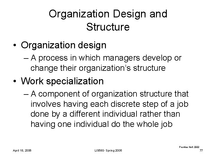 Organization Design and Structure • Organization design – A process in which managers develop Organization Design and Structure • Organization design – A process in which managers develop