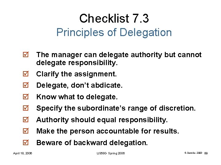 Checklist 7. 3 Principles of Delegation þ The manager can delegate authority but cannot Checklist 7. 3 Principles of Delegation þ The manager can delegate authority but cannot