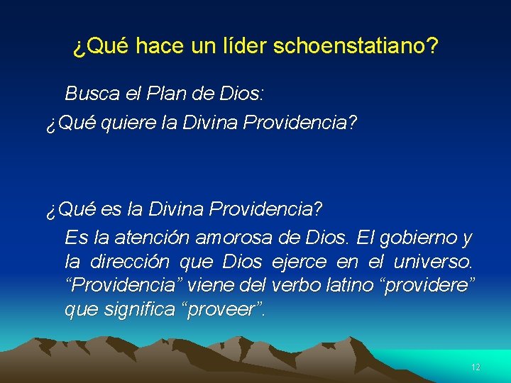 ¿Qué hace un líder schoenstatiano? Busca el Plan de Dios: ¿Qué quiere la Divina