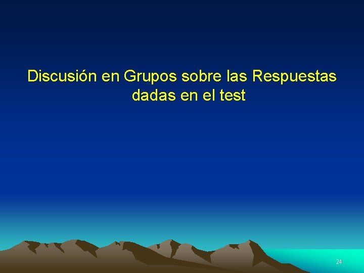 Discusión en Grupos sobre las Respuestas dadas en el test 24 