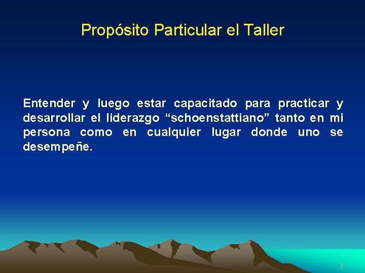 Propósito Particular el Taller Entender y luego estar capacitado para practicar y desarrollar el