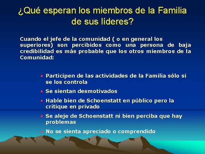 ¿Qué esperan los miembros de la Familia de sus líderes? Cuando el jefe de