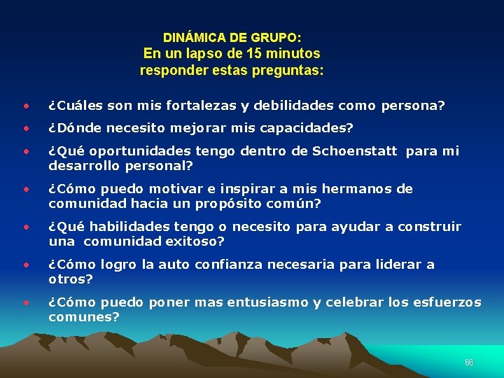 DINÁMICA DE GRUPO: En un lapso de 15 minutos responder estas preguntas: • ¿Cuáles