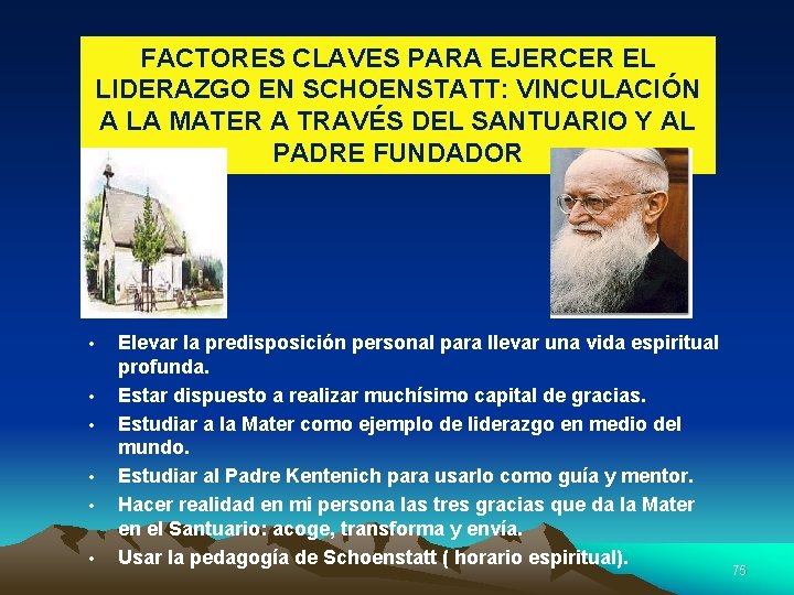 FACTORES CLAVES PARA EJERCER EL LIDERAZGO EN SCHOENSTATT: VINCULACIÓN A LA MATER A TRAVÉS