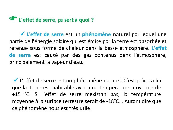 L’effet de serre, ça sert à quoi ? L'effet de serre est un L’effet de serre, ça sert à quoi ? L'effet de serre est un