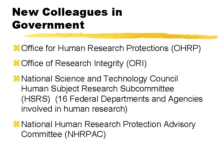New Colleagues in Government z Office for Human Research Protections (OHRP) z Office of New Colleagues in Government z Office for Human Research Protections (OHRP) z Office of