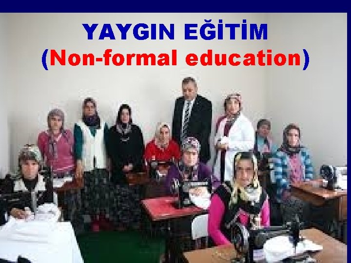 YAYGIN EĞİTİM (Non-formal education) 22. 11. 2020 osmantavsan@hotmail. com 15 