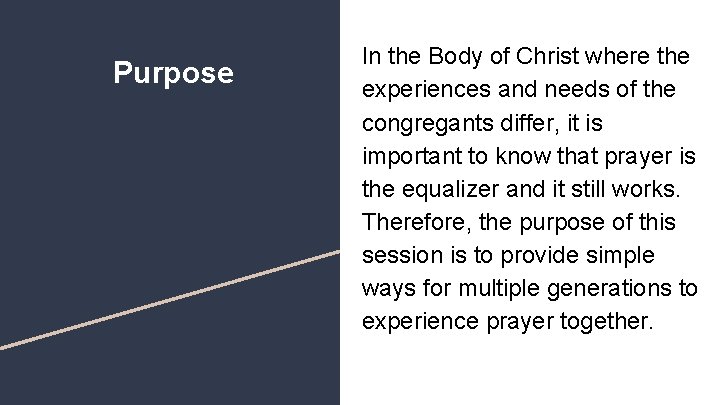 Purpose In the Body of Christ where the experiences and needs of the congregants