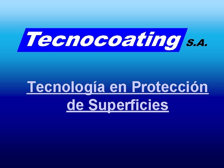 Tecnología en Protección de Superficies 