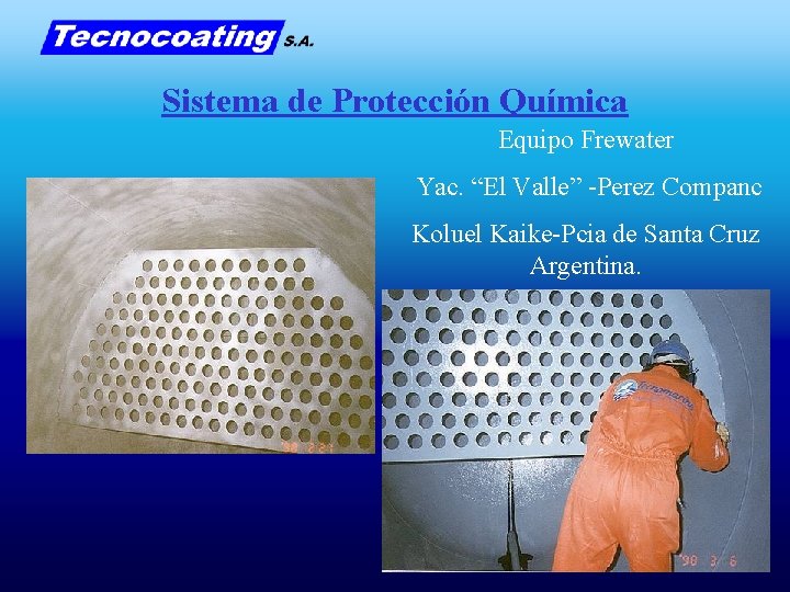 Sistema de Protección Química Equipo Frewater Yac. “El Valle” -Perez Companc Koluel Kaike-Pcia de