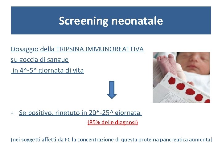 Screening neonatale Dosaggio della TRIPSINA IMMUNOREATTIVA su goccia di sangue in 4^-5^ giornata di