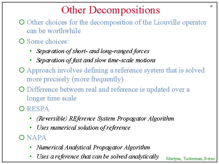 Other Decompositions 23 ¡ Other choices for the decomposition of the Liouville operator can