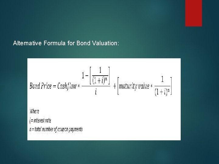 Alternative Formula for Bond Valuation: 