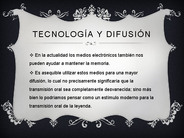 TECNOLOGÍA Y DIFUSIÓN v En la actualidad los medios electrónicos también nos pueden ayudar TECNOLOGÍA Y DIFUSIÓN v En la actualidad los medios electrónicos también nos pueden ayudar