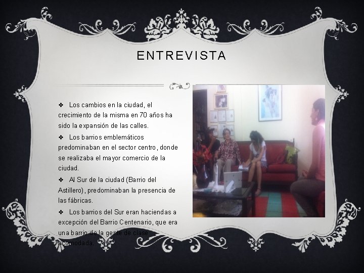 ENTREVISTA v Los cambios en la ciudad, el crecimiento de la misma en 70 ENTREVISTA v Los cambios en la ciudad, el crecimiento de la misma en 70