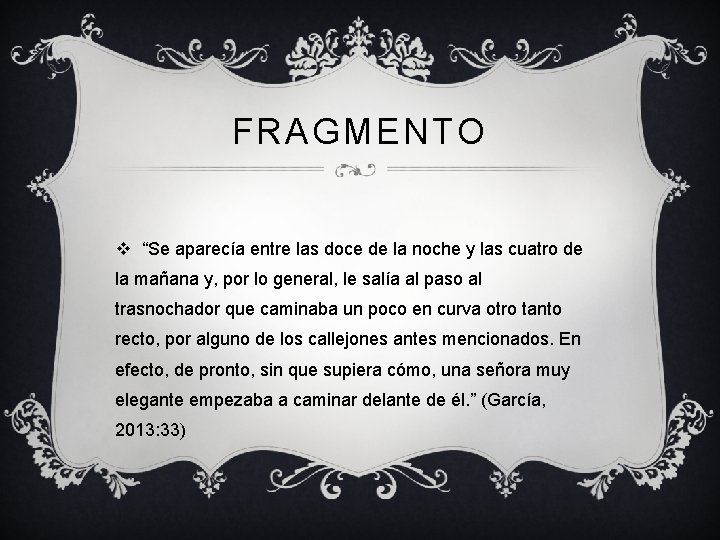 FRAGMENTO v “Se aparecía entre las doce de la noche y las cuatro de FRAGMENTO v “Se aparecía entre las doce de la noche y las cuatro de