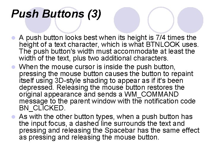 Push Buttons (3) A push button looks best when its height is 7/4 times