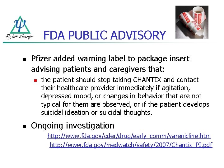FDA PUBLIC ADVISORY n Pfizer added warning label to package insert advising patients and