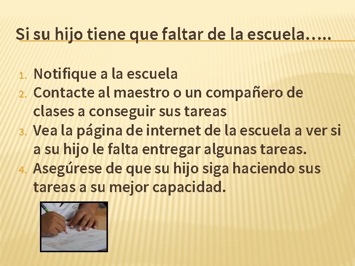 Si su hijo tiene que faltar de la escuela…. . 1. 2. 3. 4. Si su hijo tiene que faltar de la escuela…. . 1. 2. 3. 4.