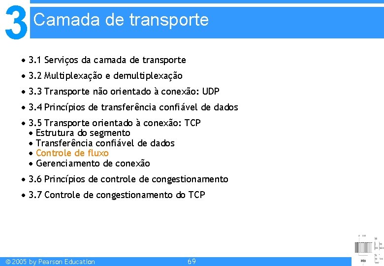 3 Camada de transporte 3. 1 Serviços da camada de transporte 3. 2 Multiplexação