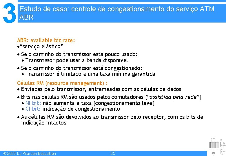 3 Estudo de caso: controle de congestionamento do serviço ATM ABR: available bit rate: