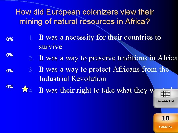 How did European colonizers view their mining of natural resources in Africa? It was