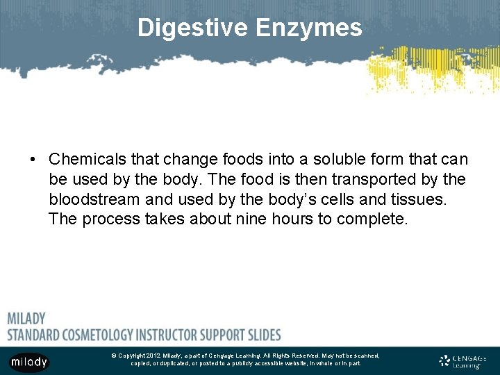 Digestive Enzymes • Chemicals that change foods into a soluble form that can be