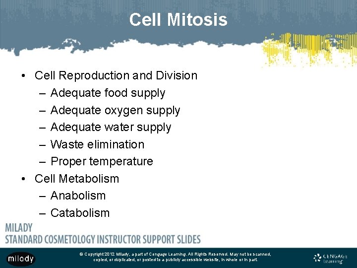 Cell Mitosis • Cell Reproduction and Division – Adequate food supply – Adequate oxygen