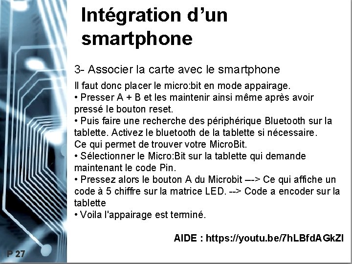 Intégration d’un smartphone 3 - Associer la carte avec le smartphone Il faut donc