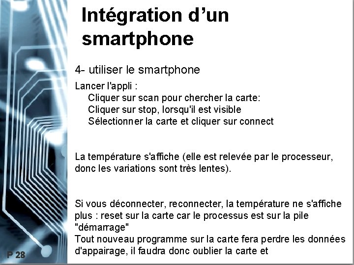 Intégration d’un smartphone 4 - utiliser le smartphone Lancer l'appli : Cliquer sur scan