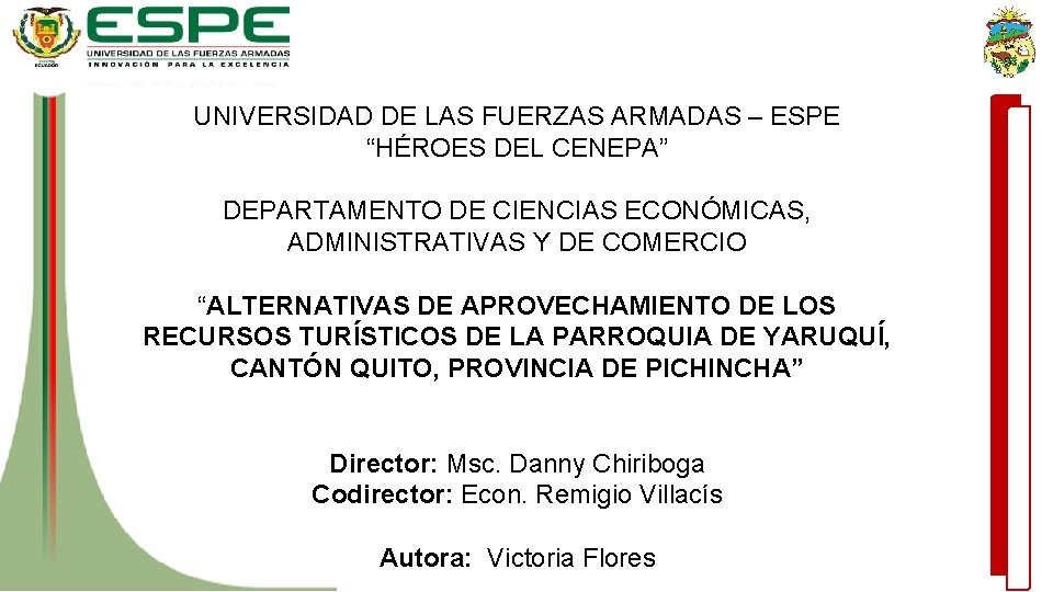 UNIVERSIDAD DE LAS FUERZAS ARMADAS – ESPE “HÉROES DEL CENEPA” DEPARTAMENTO DE CIENCIAS ECONÓMICAS,