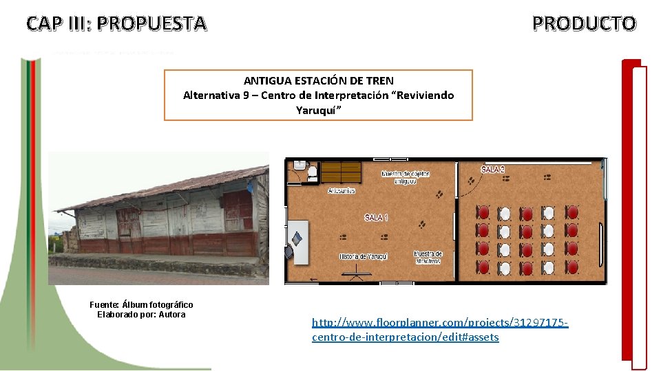 CAP III: PROPUESTA PRODUCTO ANTIGUA ESTACIÓN DE TREN Alternativa 9 – Centro de Interpretación