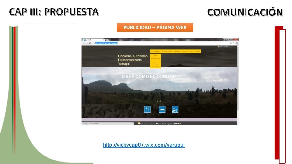 CAP III: PROPUESTA COMUNICACIÓN PUBLICIDAD – PÁGINA WEB http: //vickycap 07. wix. com/yaruqui 