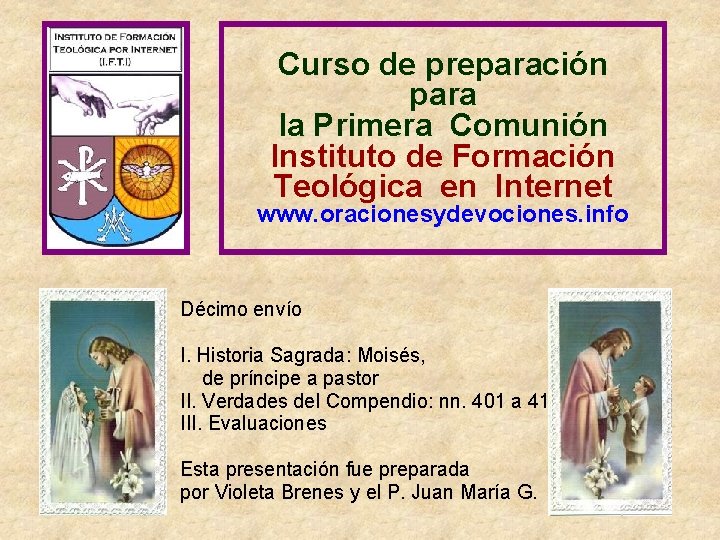 Curso de preparación para la Primera Comunión Instituto de Formación Teológica en Internet www.