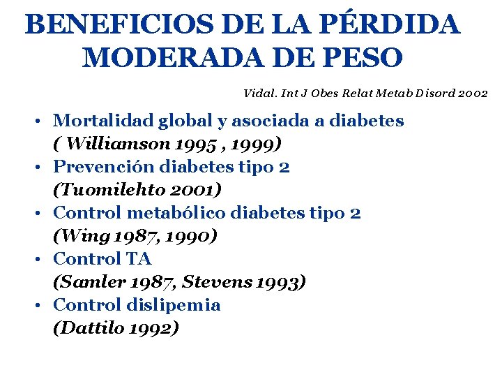 BENEFICIOS DE LA PÉRDIDA MODERADA DE PESO Vidal. Int J Obes Relat Metab Disord