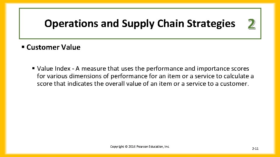 Operations and Supply Chain Strategies 2 § Customer Value § Value Index - A