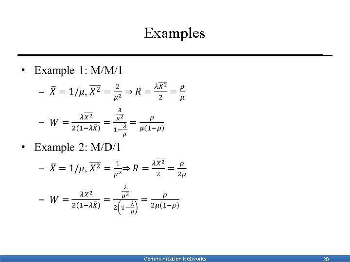 Examples • Communication Networks 20 