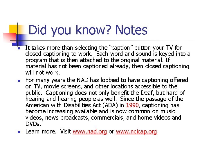 Did you know? Notes n n n It takes more than selecting the “caption”