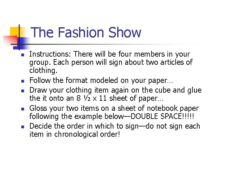 The Fashion Show n n n Instructions: There will be four members in your