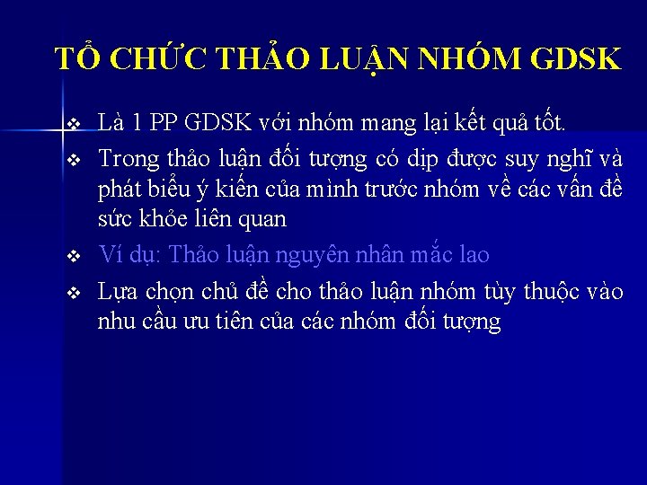 TỔ CHỨC THẢO LUẬN NHÓM GDSK v v Là 1 PP GDSK với nhóm TỔ CHỨC THẢO LUẬN NHÓM GDSK v v Là 1 PP GDSK với nhóm