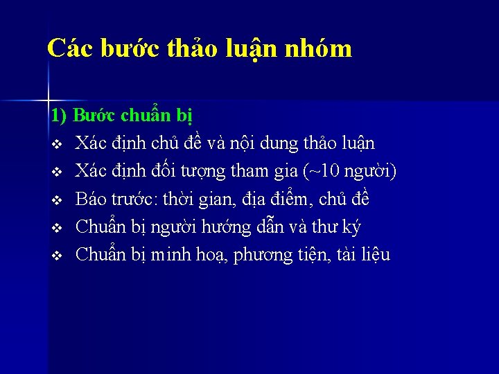 Các bước thảo luận nhóm 1) Bước chuẩn bị v Xác định chủ đề Các bước thảo luận nhóm 1) Bước chuẩn bị v Xác định chủ đề