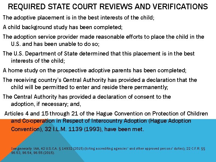 REQUIRED STATE COURT REVIEWS AND VERIFICATIONS The adoptive placement is in the best interests REQUIRED STATE COURT REVIEWS AND VERIFICATIONS The adoptive placement is in the best interests