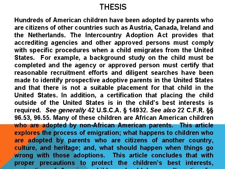 THESIS Hundreds of American children have been adopted by parents who are citizens of THESIS Hundreds of American children have been adopted by parents who are citizens of