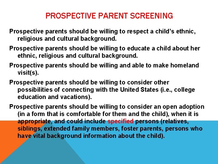 PROSPECTIVE PARENT SCREENING Prospective parents should be willing to respect a child’s ethnic, religious PROSPECTIVE PARENT SCREENING Prospective parents should be willing to respect a child’s ethnic, religious